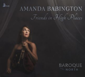 FRIENDS IN HIGH PLACES – Amanda Babington, musette • Baroque In The North