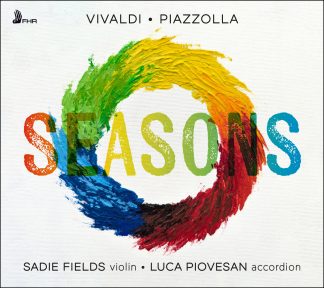SEASONS – VIVALDI • PIAZZOLLA  |  Sadie Fields, violin • Luca Piovesan, accordion